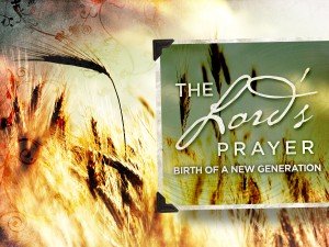 3-7-13 Lord's prayer