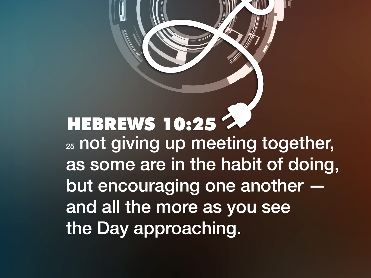 Hebrews 10:24-25 Archi...